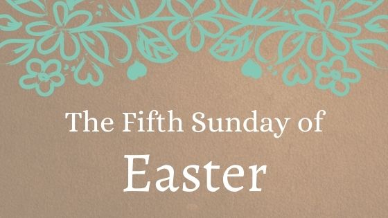 5th Sunday of Easter with Rev Kevin Derry